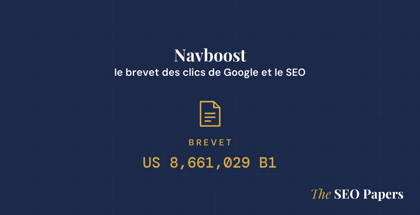 Navboost : le brevet des clics de Google et le SEO, brevet US 8,661,029 B1