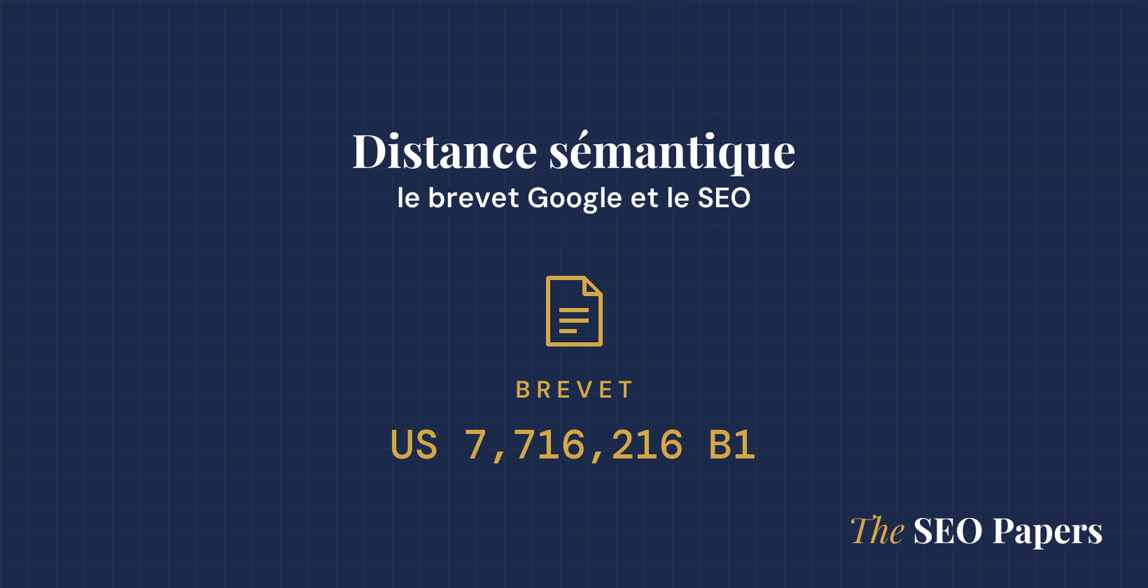 Distance sémantique : le brevet Google et le SEO, brevet US 7,716,216 B1 Distance sémantique : le brevet Google et le SEO, brevet US 7,716,216 B1